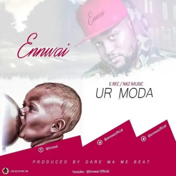 Ennwai - Ur Moda (Prod By DareMaMe Beatz)